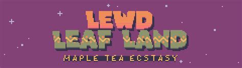 lewd leaf land|Ahegames